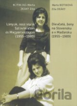 Dievčatá, ženy na Slovensku a v Maďarsku (1955-1989)