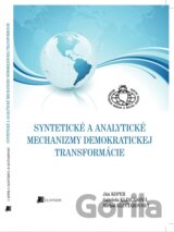 Syntetické a analytické mechanizmy demokratickej transformácie