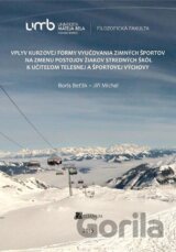 Vplyv kurzovej formy vyučovania zimných športov na zmenu postojov žiakov stredných škôl k učiteľom telesnej a športovej výchovy