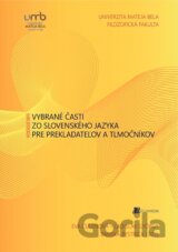 Vybrané časti zo slovenského jazyka pre prekladateľov a tlmočníkov