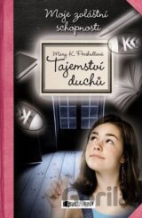 Tajemství duchů: Moje zvláštní schopnosti