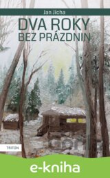 Dva roky bez prázdnin