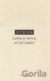 Latina je mrtvá - ať žije latina