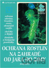 Ochrana rostlin na zahradě od jara do zimy