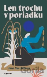 Len trochu v poriadku