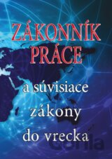 Zákonník práce a súvisiace zákony do vrecka