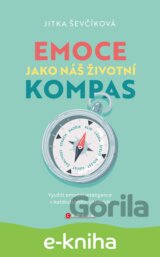 Emoce jako náš životní kompas