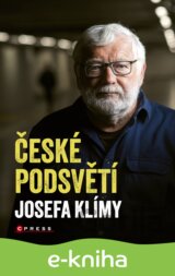 České podsvětí Josefa Klímy