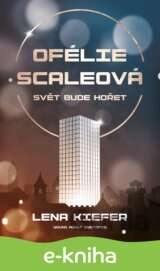 Ofélie Scaleová: Svět bude hořet