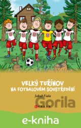 Velký Tuřínov na fotbalovém soustředění