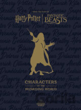 Harry Potter: The Characters of the Wizarding World
