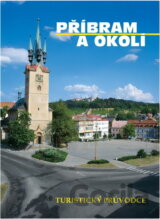 Příbram a okolí : turistický průvodce
