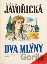 Dva mlýny : román starých venkovských rodů