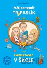 Môj kamarát trapaslík alebo harmatanec v škole