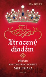 Ztracený diadém - Případy královského soudce Melichara