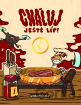 Cháluj ještě líp!
