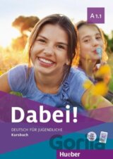 Dabei! A1.1. Deutsch für Jugendliche.Deutsch als Fremdsprache. Kursbuch