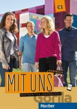Mit uns C1. Deutsch als Fremdsprache / Kursbuch