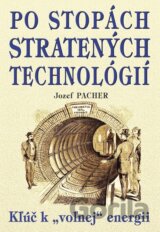 Po stopách stratených technológií