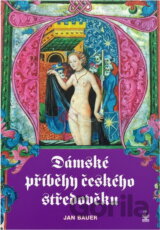 Dámské příběhy českého středověku