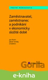 Zaměstnavatel, zaměstnanec a zaměstnání v ekonomicky složité době