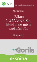 Zákon č. 255/2023 Sb., kterým se mění exekuční řád. Komentář