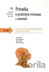 Príručka k praktickým cvičeniam z anatómie II. diel