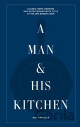 A Man & His Kitchen