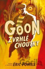 Goon 5: Zvrhlé choutky
