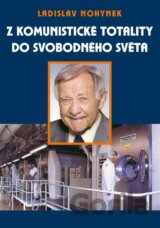 Z komunistické totality do svobodného světa