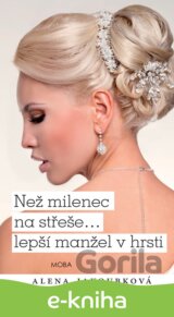 Než milenec na střeše… lepší manžel v hrsti