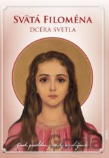 Svätá Filoména - Dcéra svetla