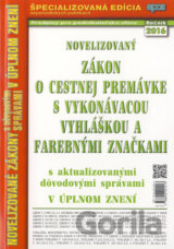 Novelizovaný Zákon o cestnej premávke s vykonávacou vyhláškou s farebnými značkami