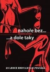 Nahoře bez...a dole taky