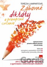Zábavné diktáty a pravopisné cvičenia pre 2. stupeň základných škôl a gymnáziá s osemročným štúdiom