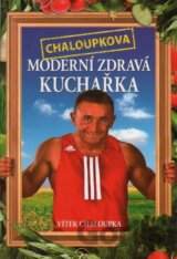 Chaloupkova Moderní zdravá kuchařka