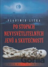 Po stopách nevysvětlitelných jevů a skutečností