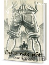 Bylo nás pět