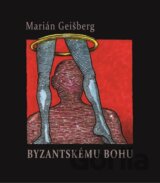 Byzantskému bohu (+CD)