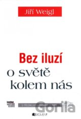 Bez iluzí o světě kolem nás