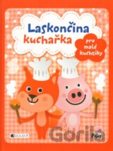 Laskončina kuchařka: pro malé kuchtíky