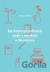 Ku konceptualizácii rodu v myslení o literatúre