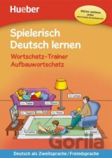 Spielerisch Deutsch lernen - Wortschatz-Trainer - Aufbauwortschatz - neue Geschichten