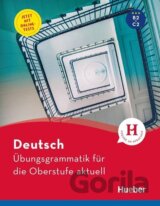 Deutsch Übungsgrammatik für die Oberstufe aktuell B2/2