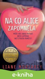 Na co Alice zapomněla