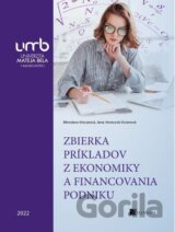 Zbierka príkladov z ekonomiky a financovania podniku
