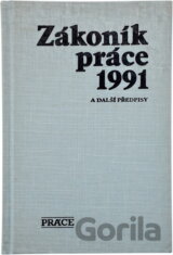 Zákoník práce 1991 : a další předpisy