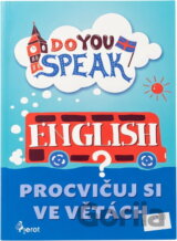 Do you speak English? : procvičuj si ve větách
