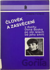 Člověk a zasvěcení : v duchu Dona Bosca po sto letech od jeho smrti