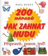 200 nápadů jak zahnat nudu
